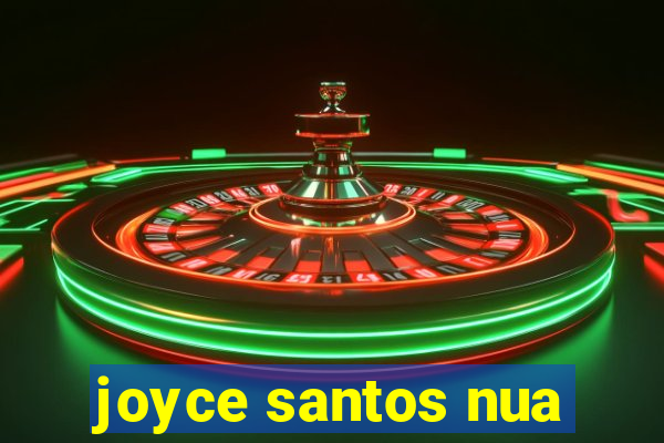 joyce santos nua